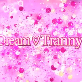 DreamTranny